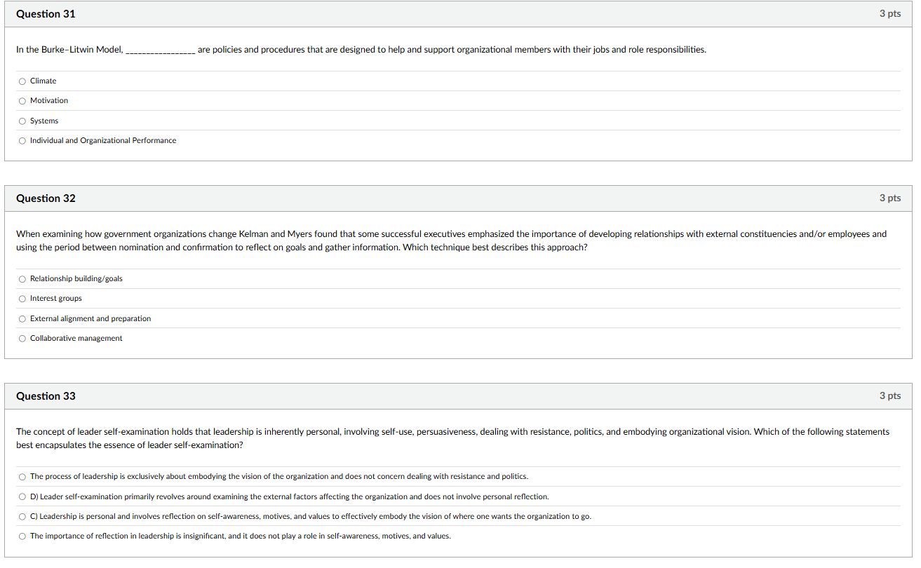 Question 31 3 pts In the Burke-Litwin Model,