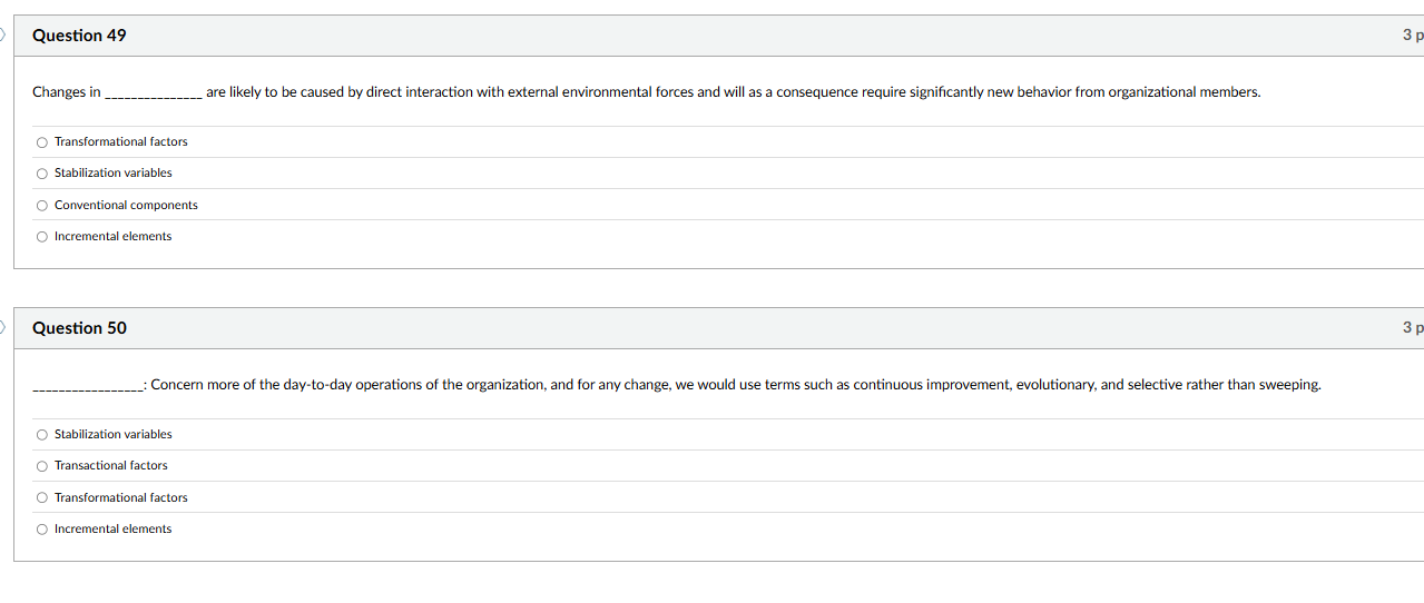 Question 31 3 pts In the Burke-Litwin Model,