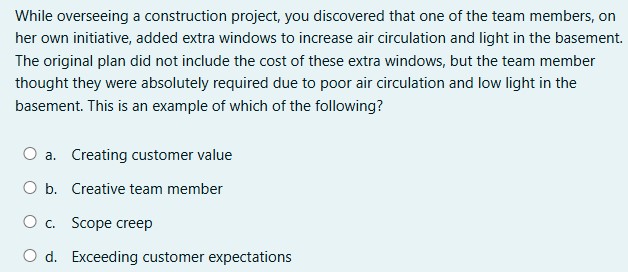 please answer While overseeing a construction