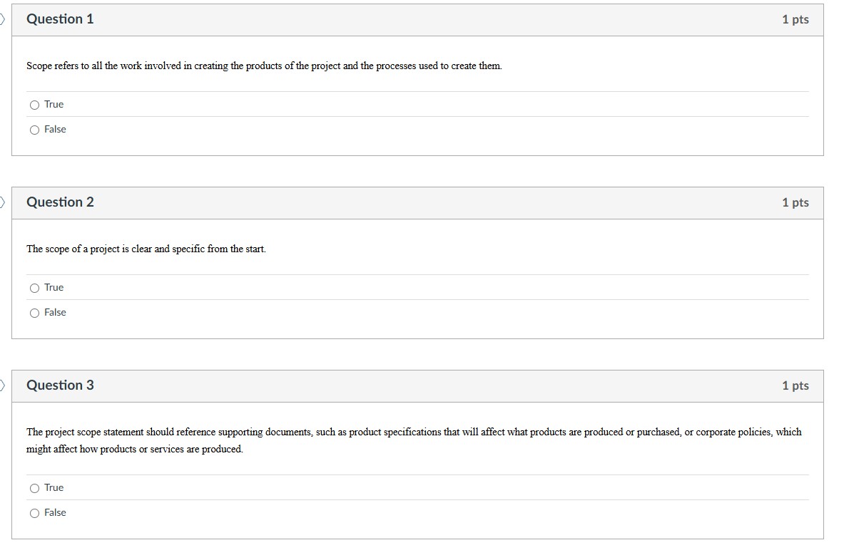 Question 1 1 pts Scope refers to all the work