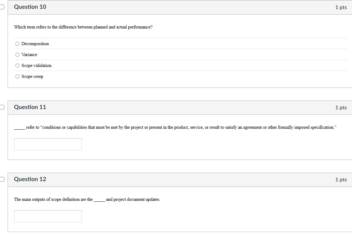 Question 1 1 pts Scope refers to all the work