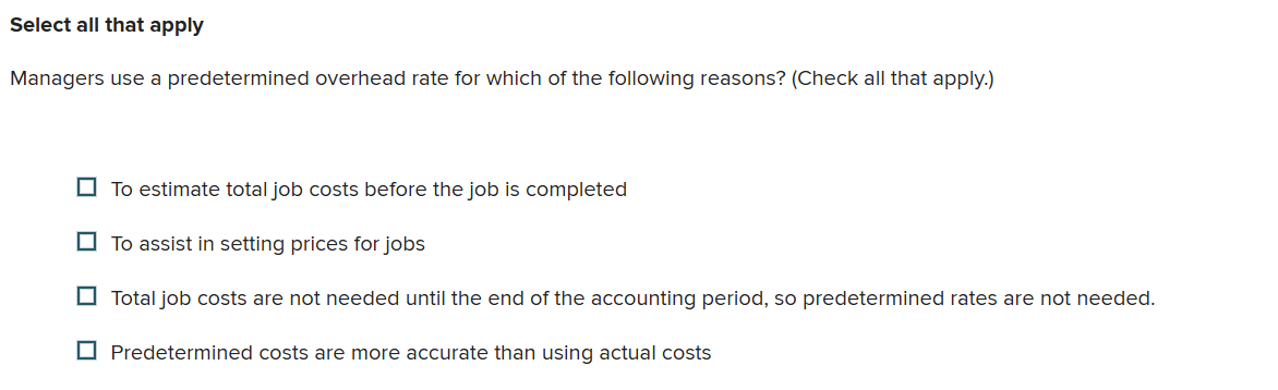 Managers use a predetermined overhead rate for