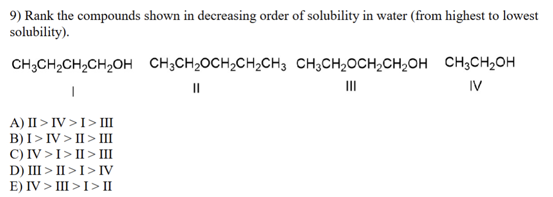 ? 9) Rank the compounds shown in decreasing order