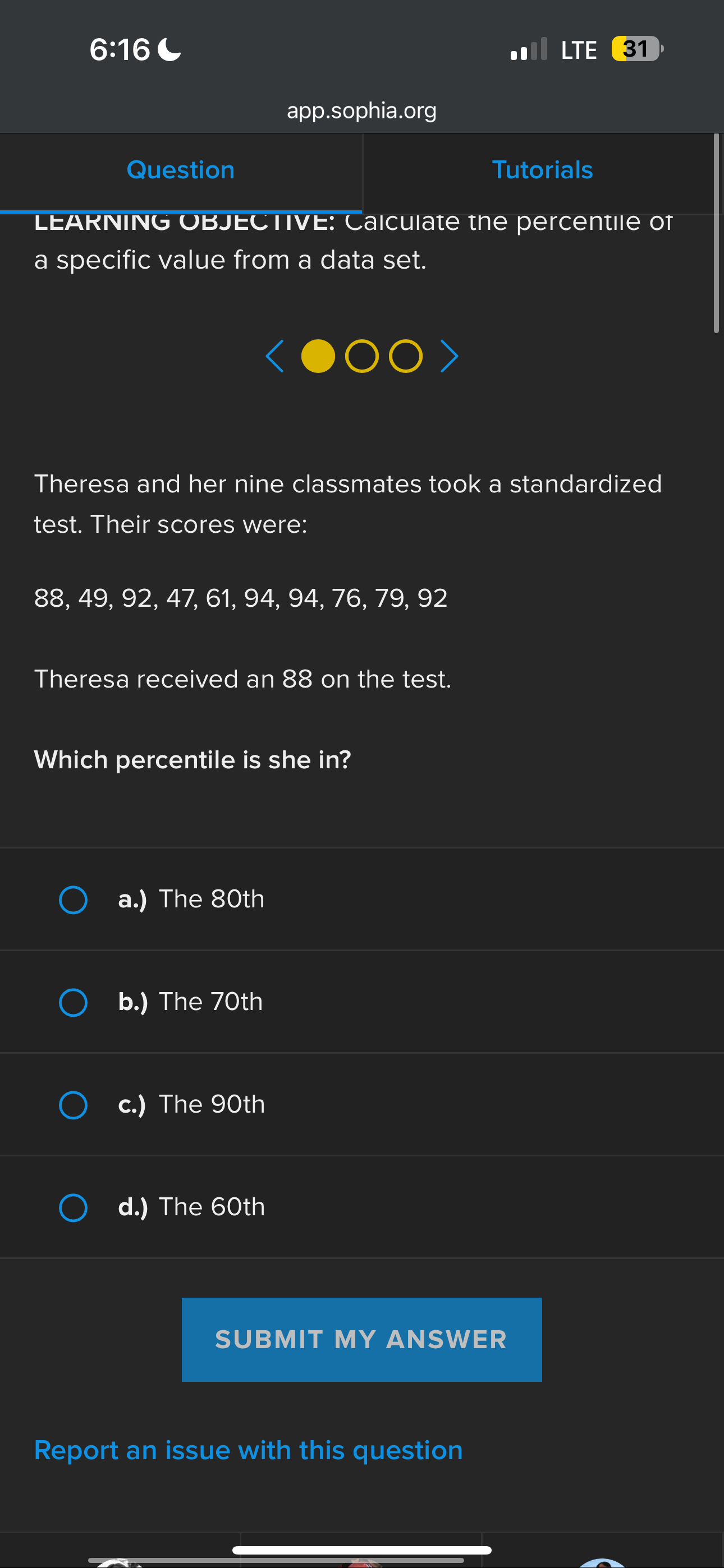 A,b,c, or d 6:16 0 LTE 31 app.sophia.org Question
