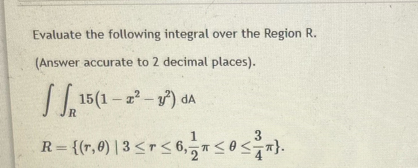 Please explain Evaluate the following integral