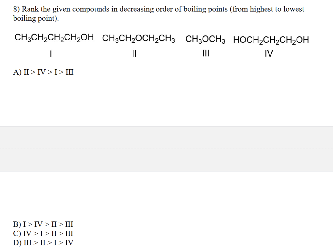 ? 8) Rank the given compounds in decreasing order