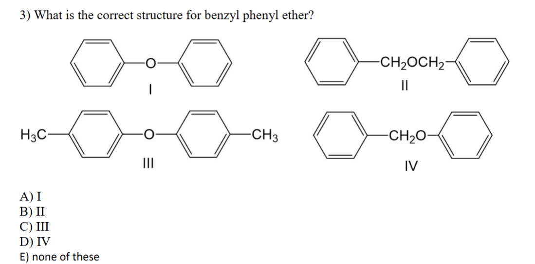 ? 3) What is the correct structure for benzyl