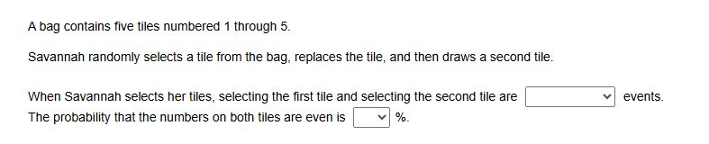 A bag contains five tiles numbered 1 through