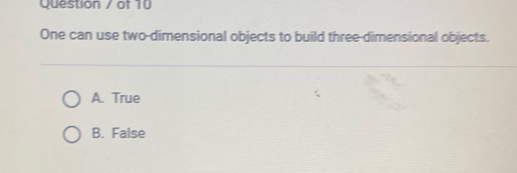 ? Question / of 10 One can use two-dimensional