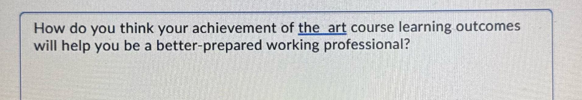 ? How do you think your achievement of the art