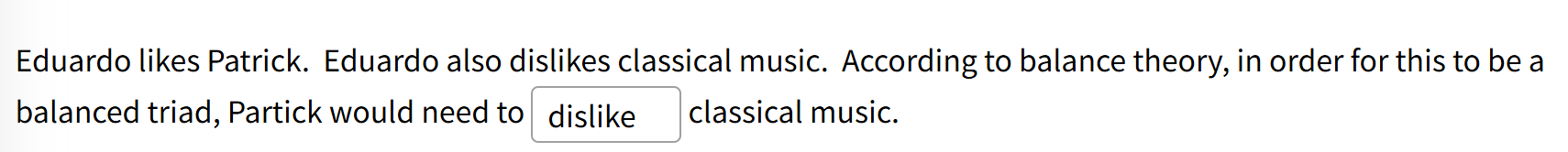 explain Eduardo likes Patrick. Eduardo also