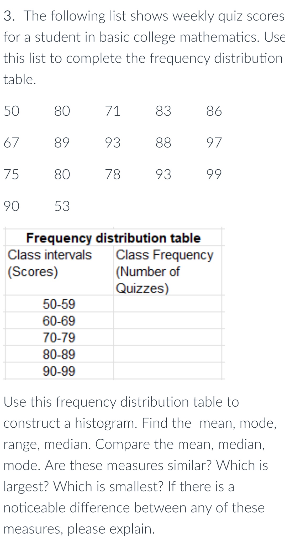 Answer this question 3. The following list shows