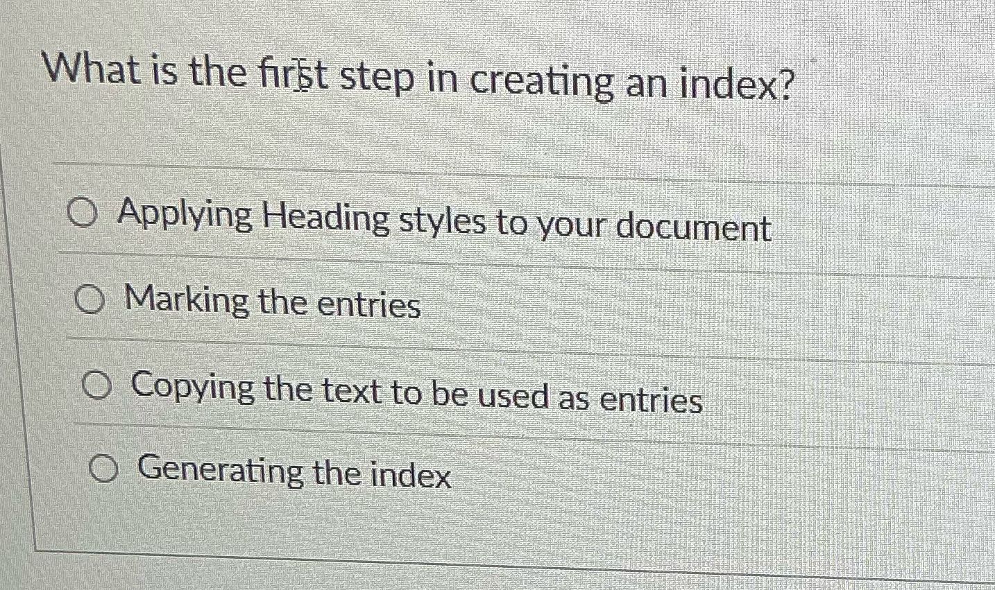 Right answer? What is the first step in creating