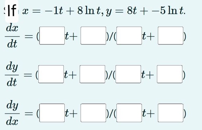 Solve fx = -1t + 8Int, y = 8t + -5Int. dx t+ It+