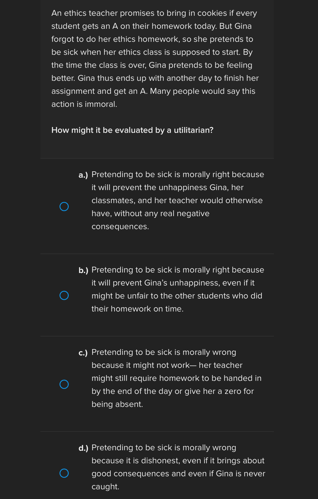 A,b,c, or d An ethics teacher promises to bring