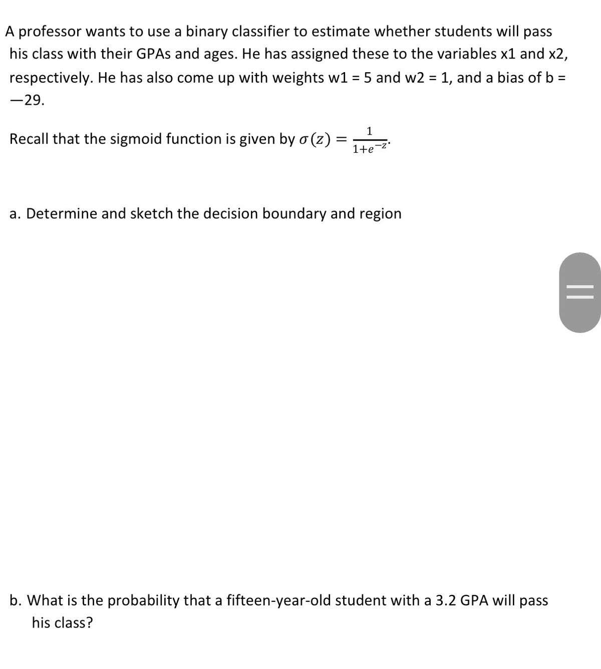 Please answer both in detailes. This are past