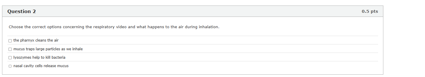 ? Question 2 0.5 pts Choose the correct options