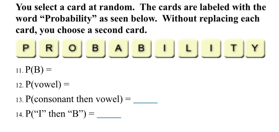 You select a card at random. The cards are