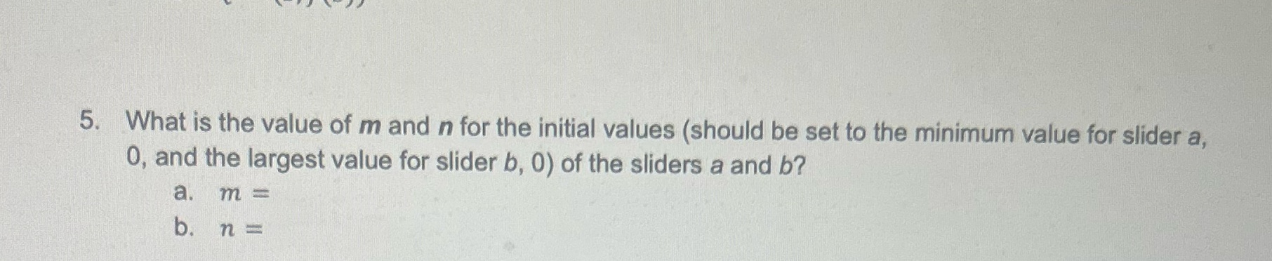 5. What is the value of m and n for the initial
