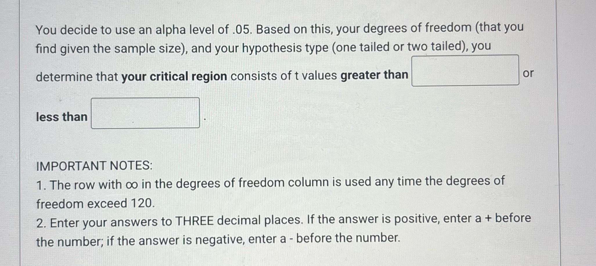 Given that alpha level is 0.5. Degree of freedom