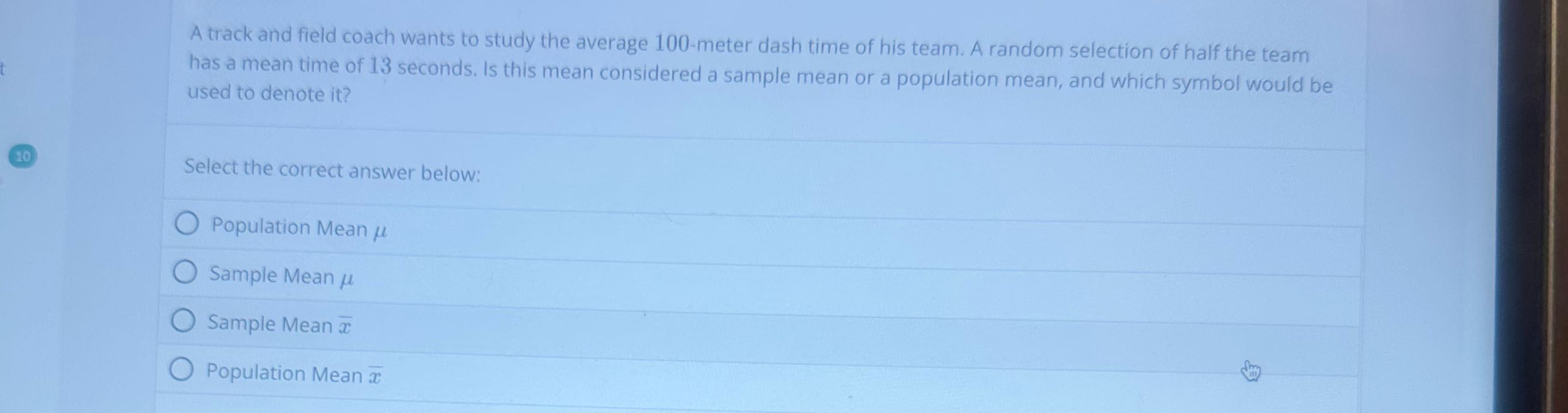 Select the correct answer below: ? Population
