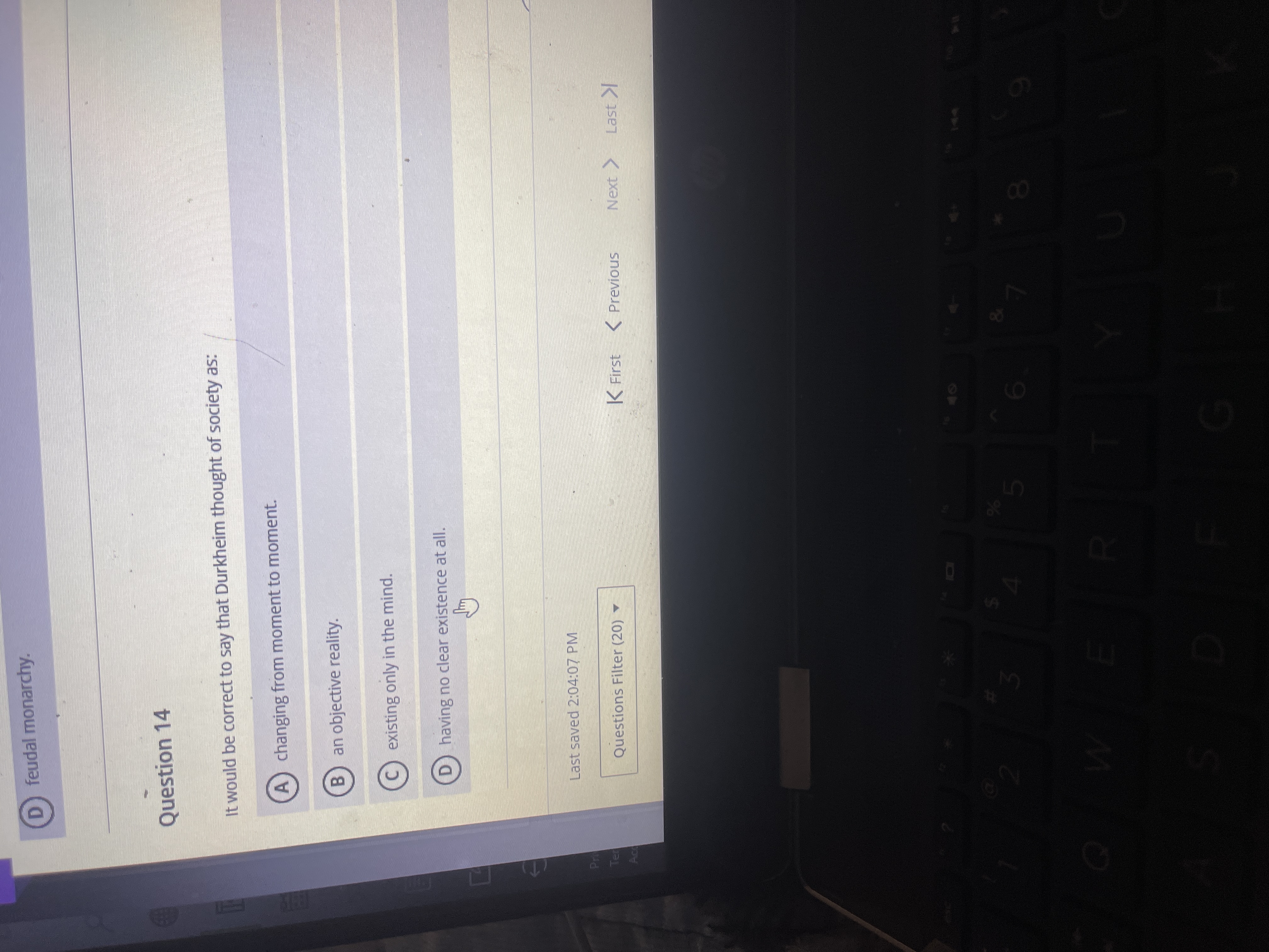 ? D feudal monarchy. Question 14 It would be