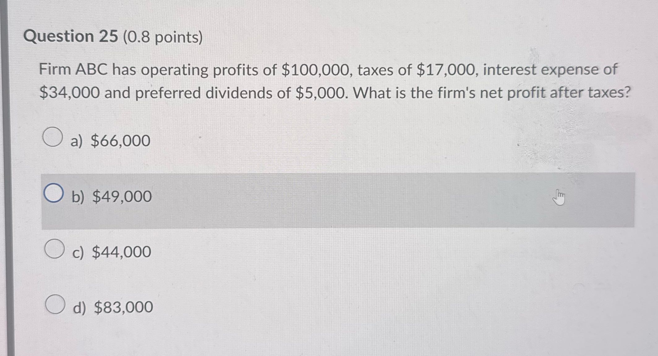 ? Question 25 (0.8 points) Firm ABC has operating