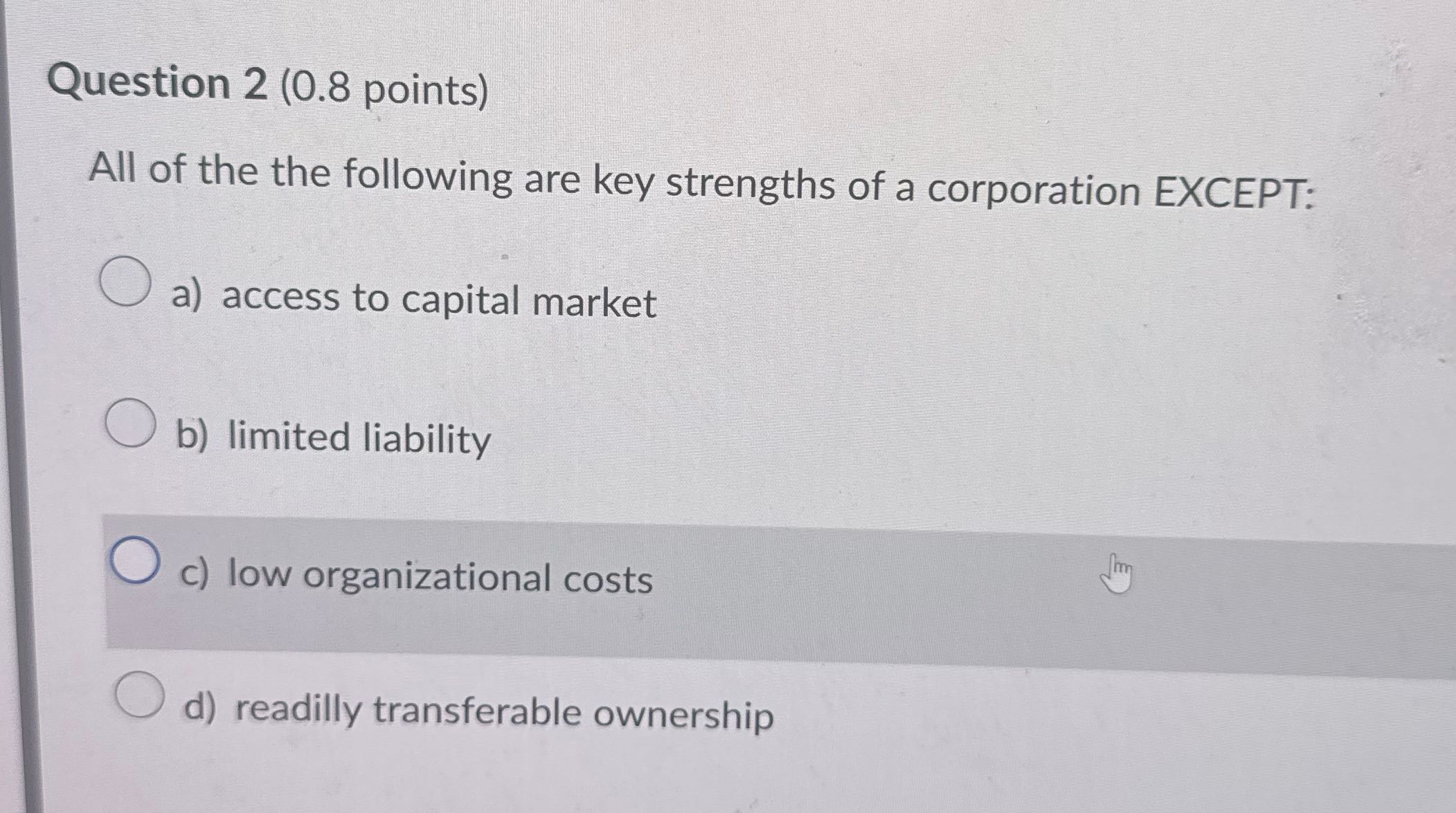 ? Question 2 (0.8 points) All of the the