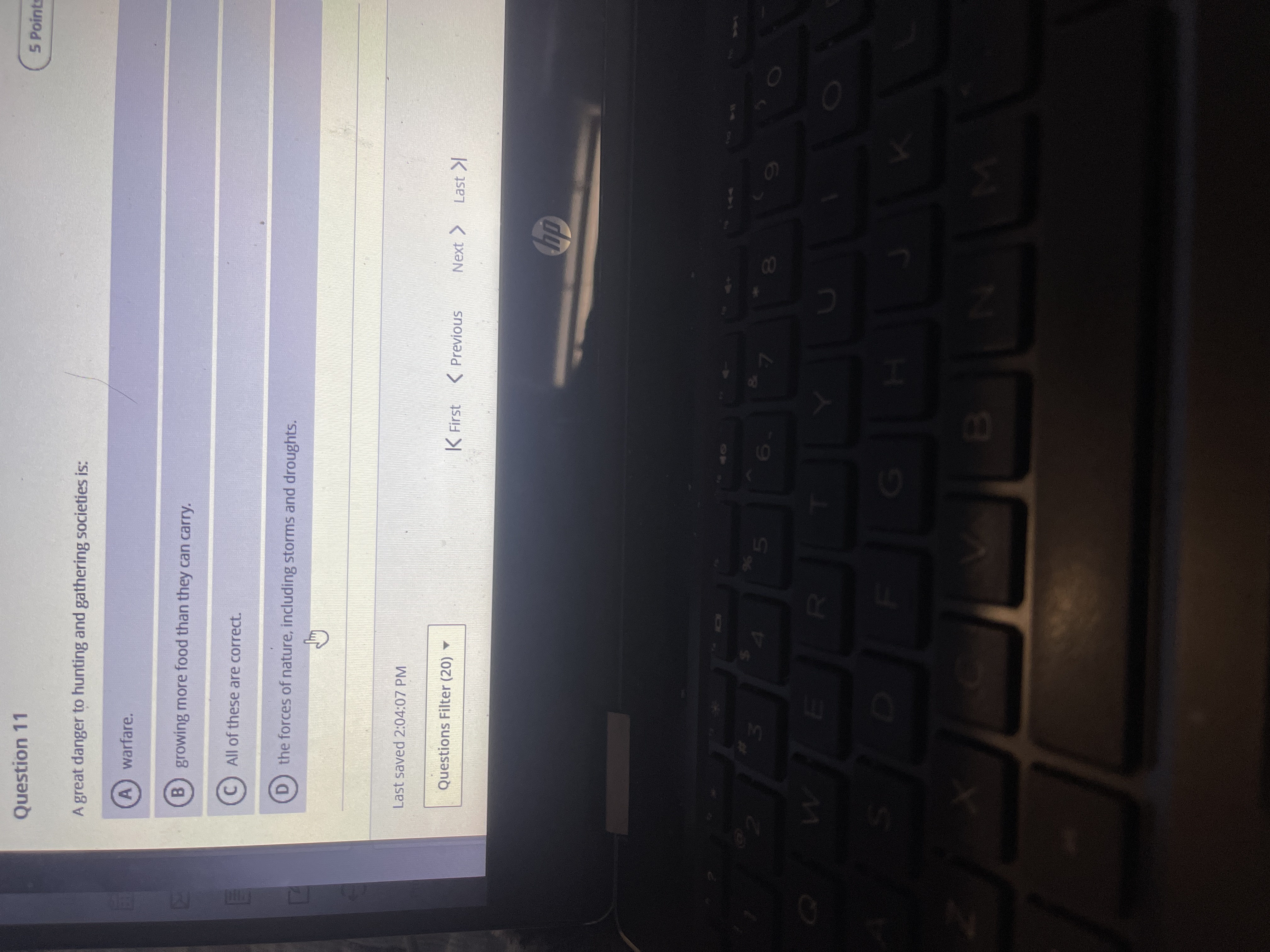 ? Question 11 5 Point A great danger to hunting