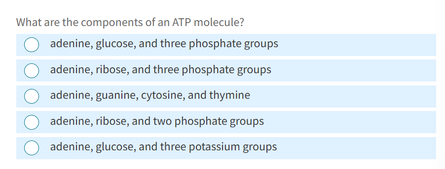 ? What are the components of an ATP molecule? O)