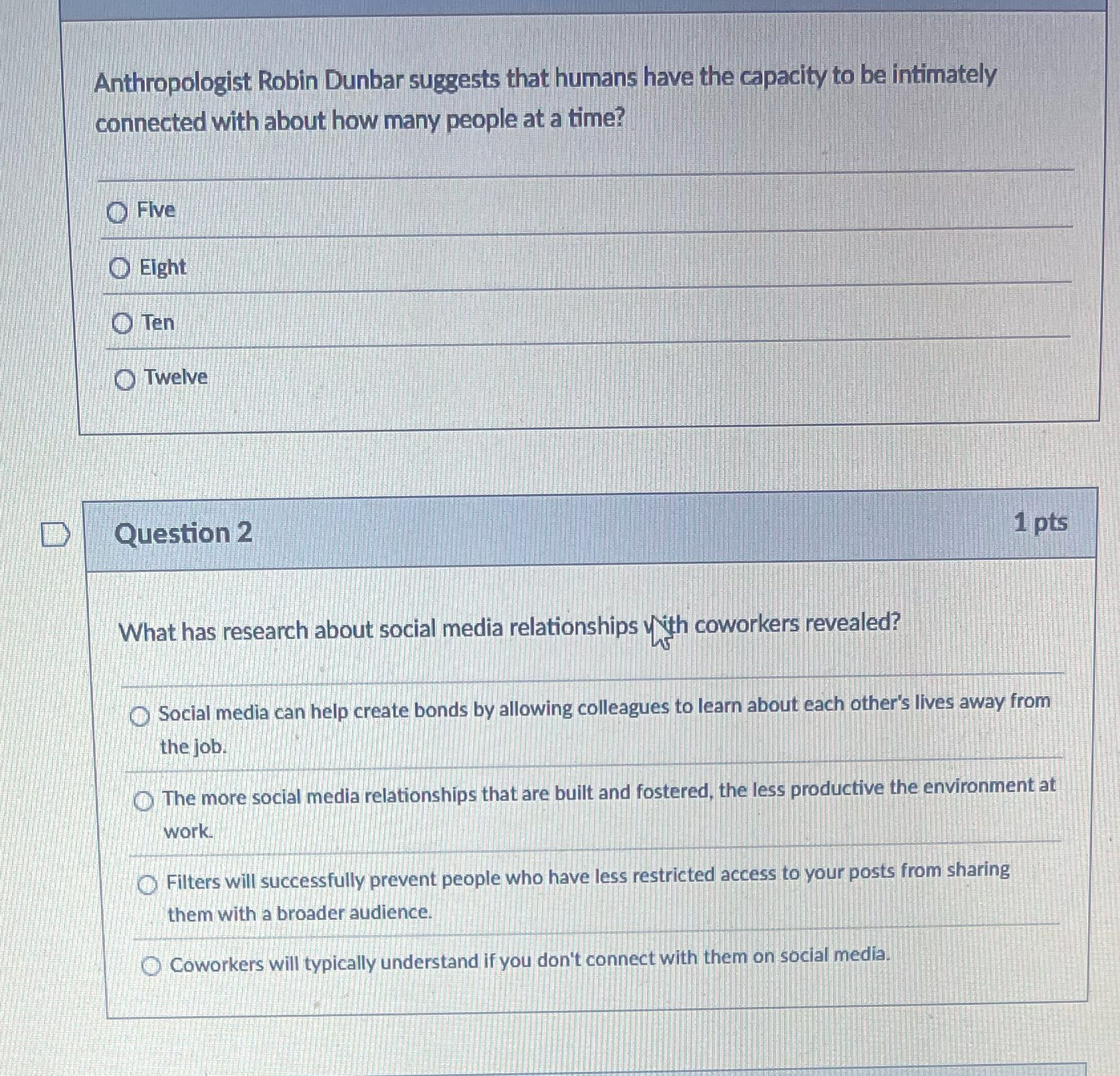 E Anthropologist Robin Dunbar suggests that