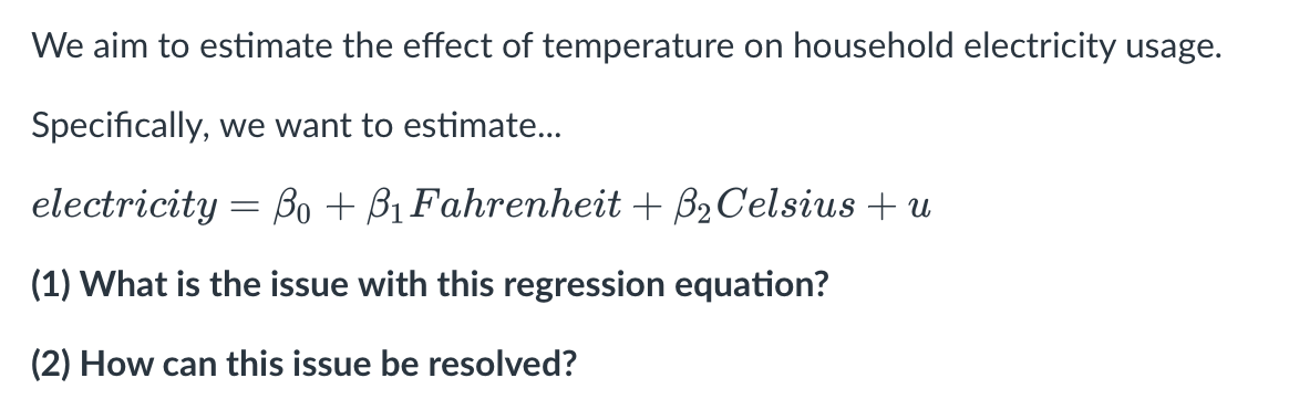 We aim to estimate the effect of temperature on