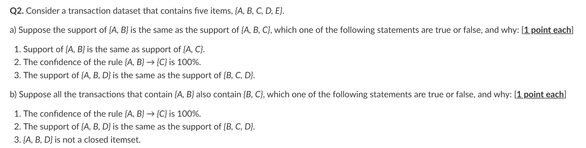 Q2. Consider a transaction dataset that contains