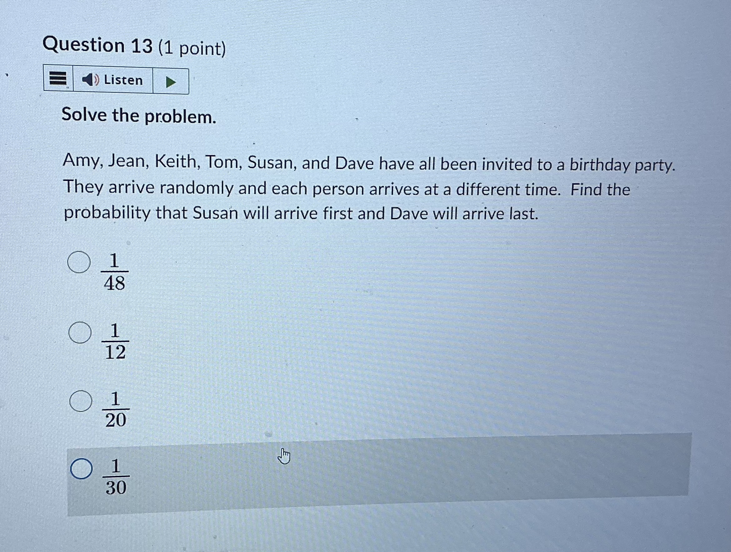 Question 13 (1 point) Listen Solve the problem.