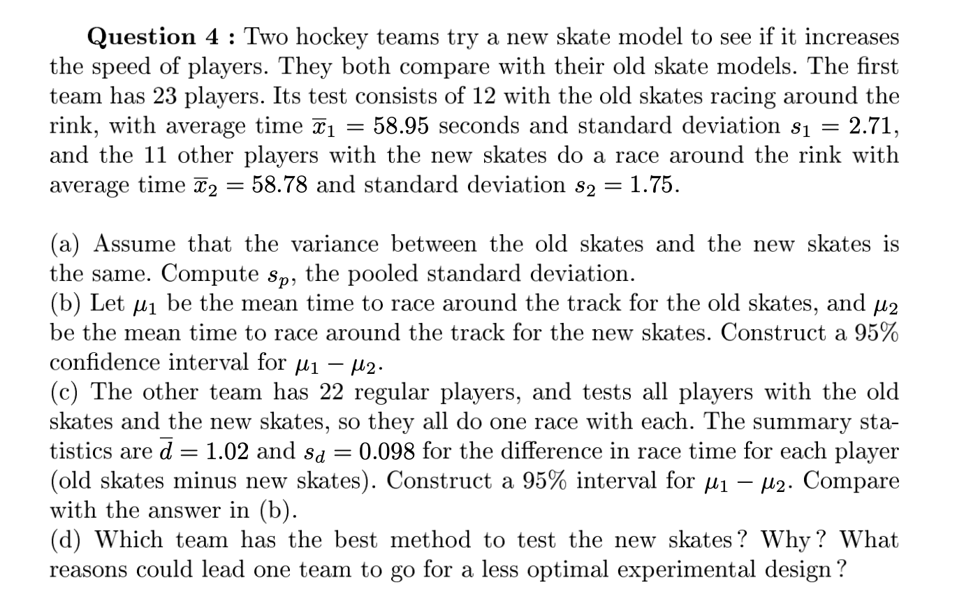 Question 4 : Two hockey teams try a new skate