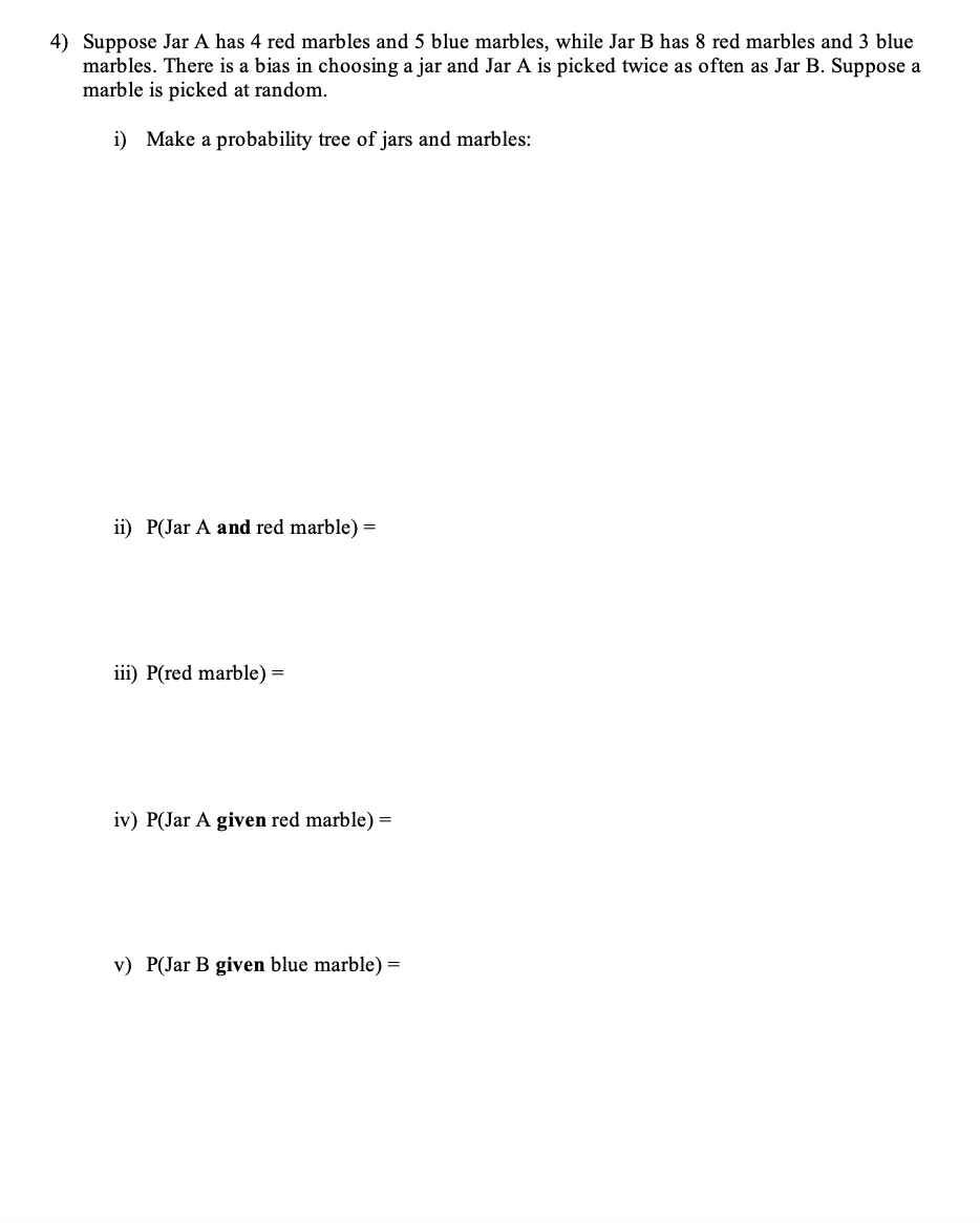 4) Suppose Jar A has 4 red marbles and 5 blue