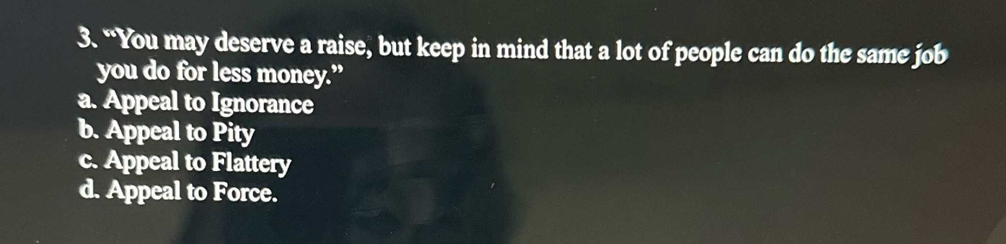 ? 3. "You may deserve a raise, but keep in mind