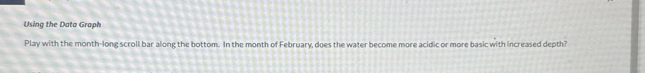 ? Using the Data Graph Play with the month-long