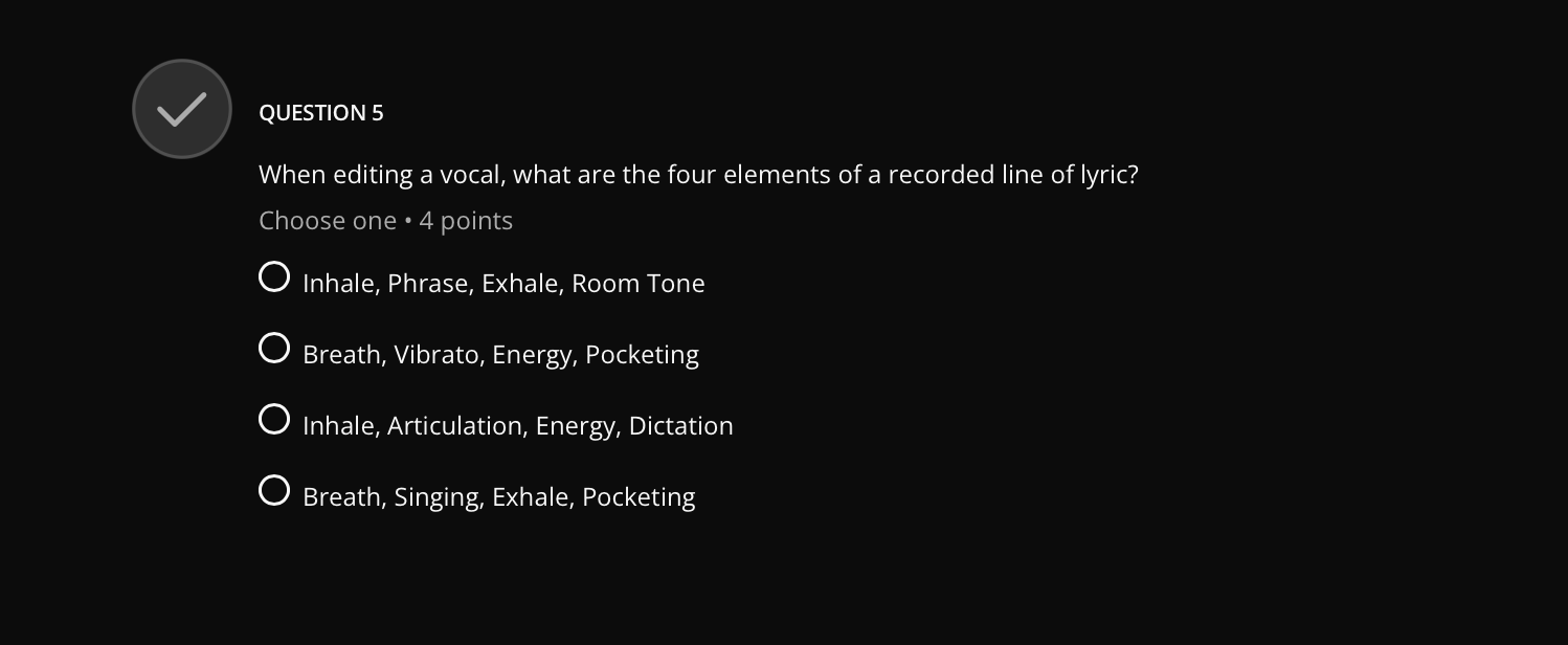 ? QUESTION 5 When editing a vocal, what are the