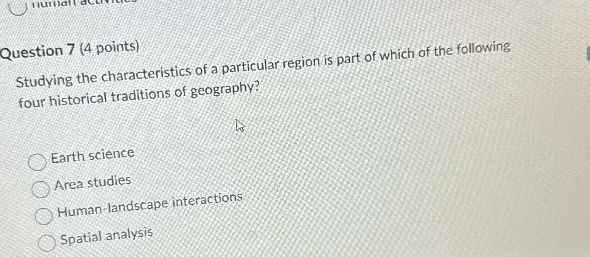 ? Question 7 (4 points) Studying the