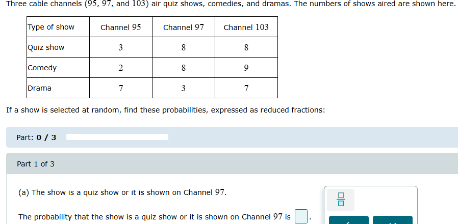 (a) The show is a quiz show or it is shown on