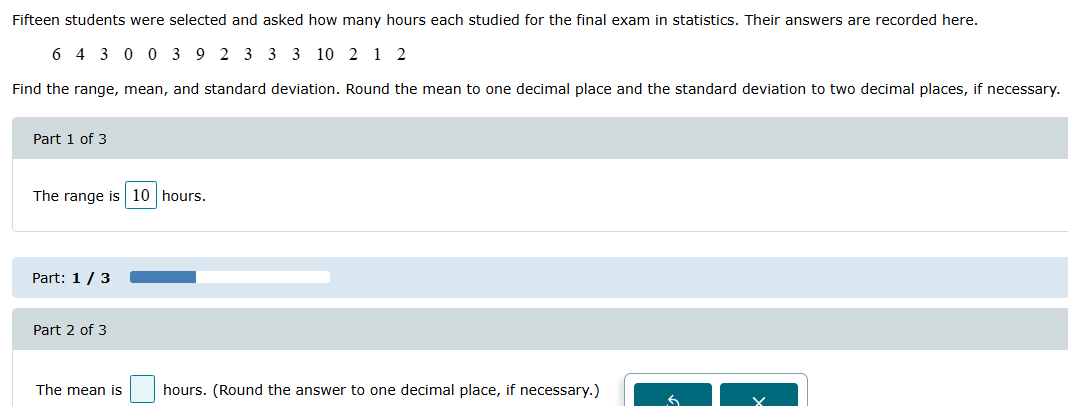 The mean is hours. (Round the answer to one