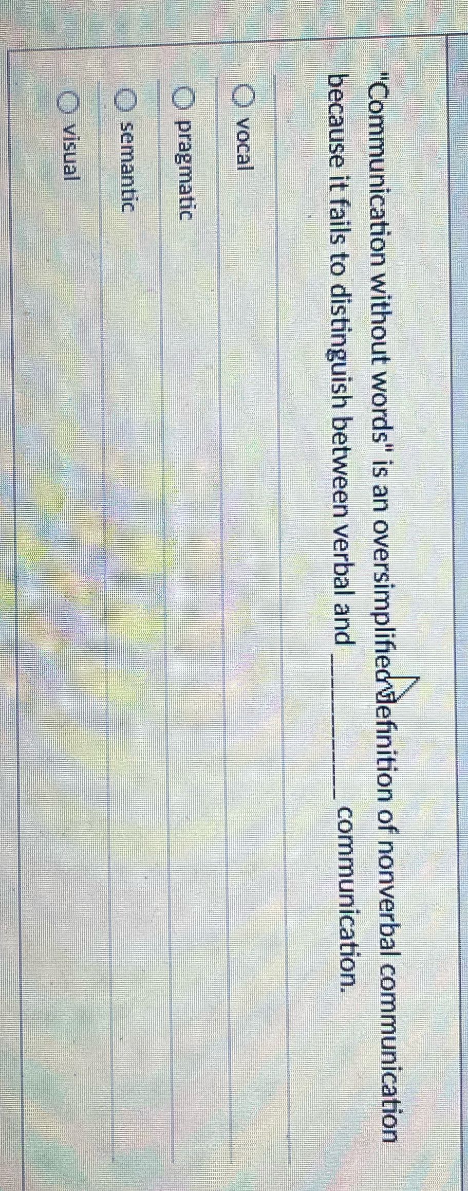 E "Communication without words" is an