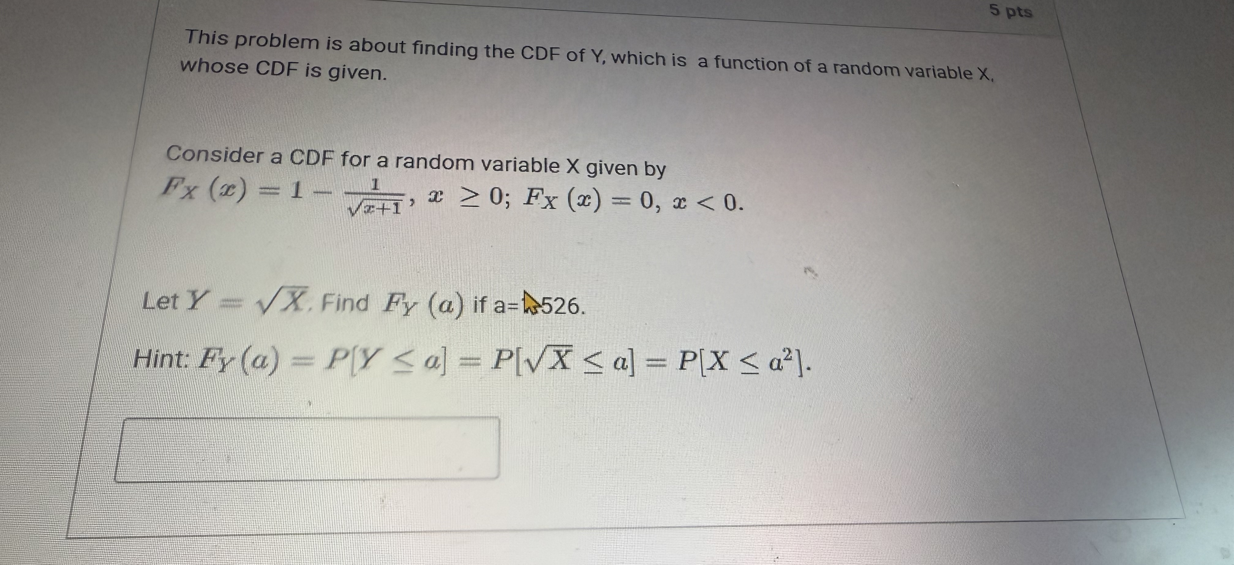 5 pts This problem is about finding the CDF of Y,
