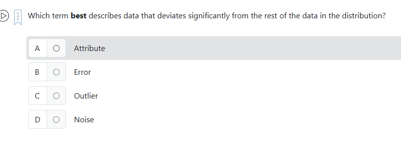 ? D Which term best describes data that deviates