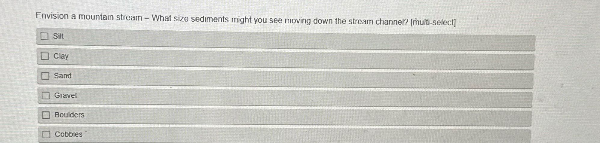 ? Envision a mountain stream - What size