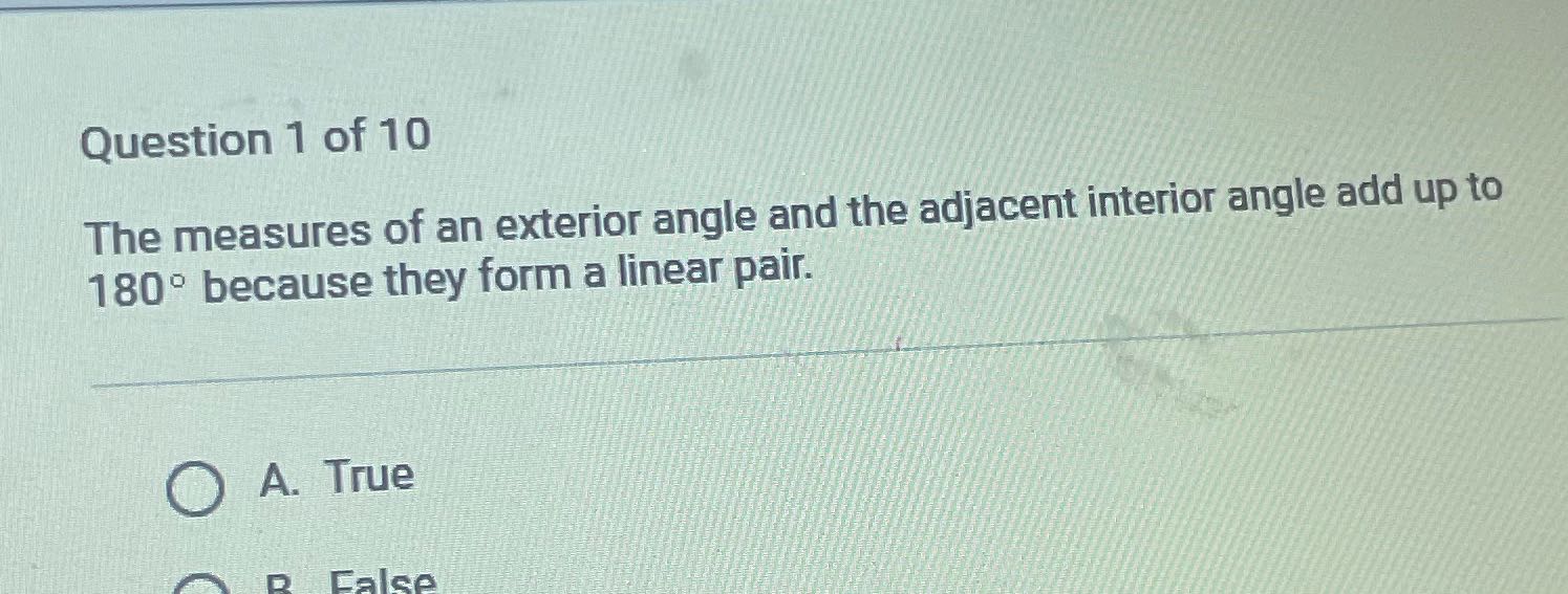 ? Question 1 of 10 The measures of an exterior