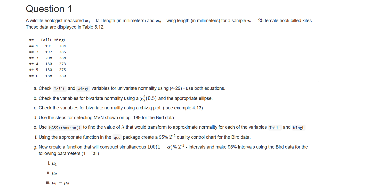 Use R to help solve these questions: Question 1 A