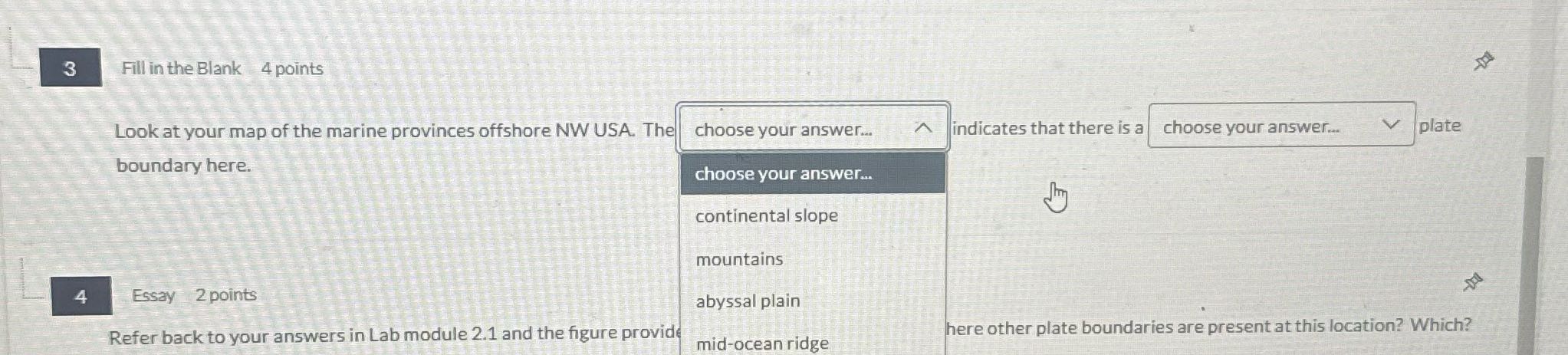 ? 3 Fill in the Blank 4 points Look at your map