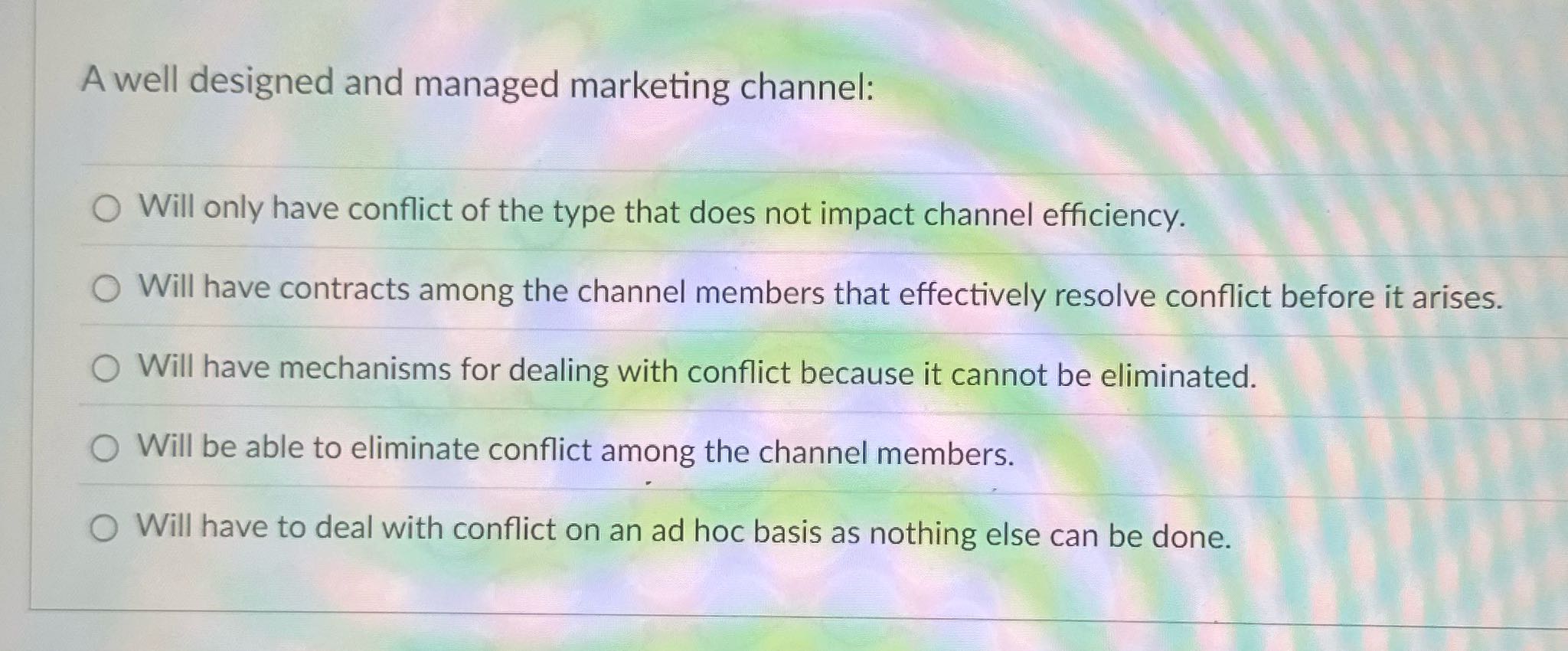 ? A well designed and managed marketing channel: